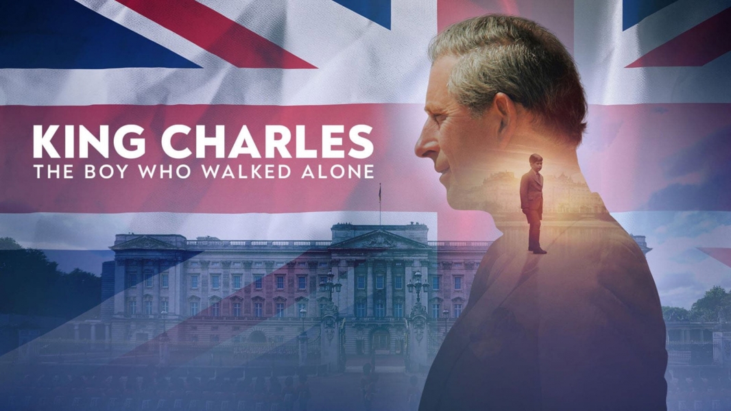King Charles: The Boy Who Walked Alone